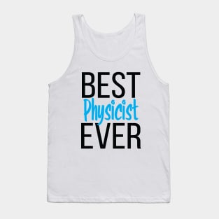 Best Physicist Ever Tank Top